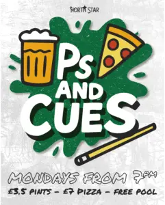 Monday Nights at North Star Cardiff - Mind your P's and Cues
